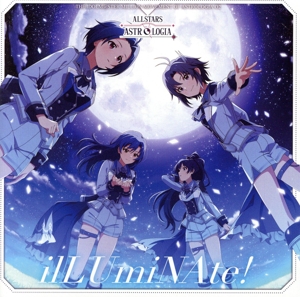 THE IDOLM@STER MILLION MOVEMENT OF ASTROLOGIA 02 ilLUmiNAte！