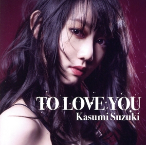 TO LOVE YOU