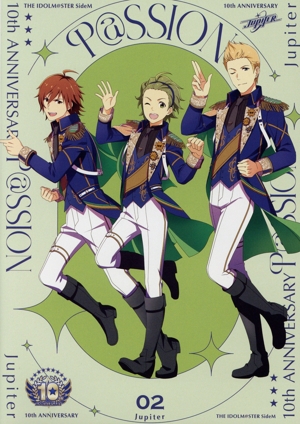 THE IDOLM@STER SideM 10th ANNIVERSARY P@SSION 02 Jupiter
