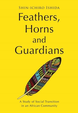 英文 Feathers, Horns and Guardians A Study of Social Transition in an African Community