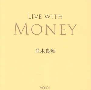 LIVE WITH MONEY