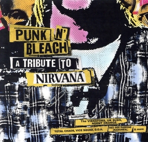 PUNK N' BLEACH - A PUNK TRIBUTE TO NIRVANA