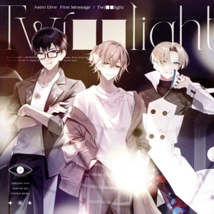 Astro Dive First Message -Twi■■light-
