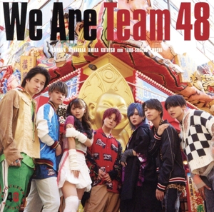 We Are Team 48(通常盤)