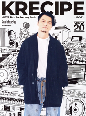 KRECIPE KREVA 20th Anniversary Book Rittor Music Mook Sound & Recording Magazine