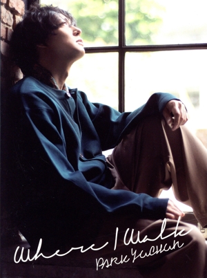 Where I Walk(初回限定盤)(DVD付)
