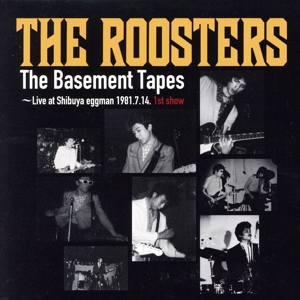 The Basement Tapes ～Live at Shibuya eggman 1981.7.14. 1st show(タワーレコード限定盤)