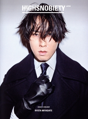 HIGHSNOBIETY JAPAN(ISSUE 13 HOLIDAY) RYOTA MIYADATE