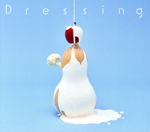 Dressing(初回生産限定盤)(Blu-ray Disc付)