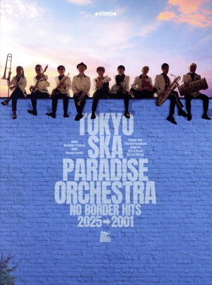 NO BORDER HITS 2025→2001 ～ベスト・オブ・東京スカパラダイスオーケストラ～(2Blu-ray Disc付)