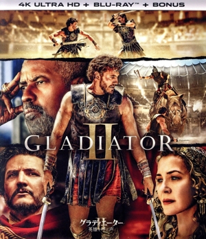 グラディエーターⅡ 英雄を呼ぶ声(4K ULTRA HD+Blu-ray Disc)