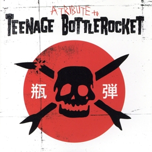 A TRIBUTE TO TEENAGE BOTTLEROCKET IN JAPAN