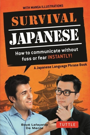 英文 SURVIVAL JAPANESE How to communicate without fuss or fear INSTANTLY！