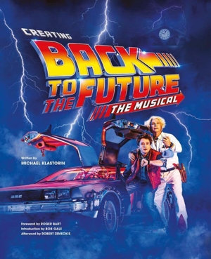『ミュージカル バック・トゥ・ザ・フューチャー』創作の秘密