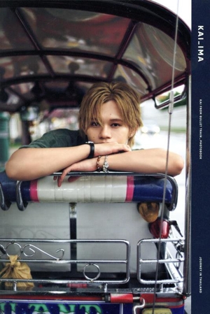 超特急カイ写真集 いま KAI FROM BULLET TRAIN_PHOTOBOOK JOURNEY IN THAILAND