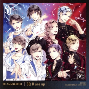 ツキプロ・ツキウタ。シリーズ:SQ・SolidS & QUELL 『SQ U are up』