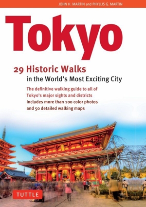 Tokyo 29 Historic Walks in the World's Most Exciting City 東京散策ガイド