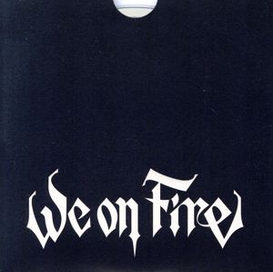 We on Fire(メンバー盤/YUMA ver.)